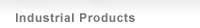 Industrial Products